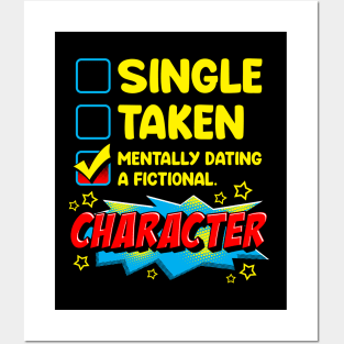 Cute & Funny Mentally Dating A Fictional Character Posters and Art